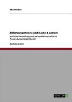 Zielsetzungstheorie nach Locke & Latham:Kritische Darstellung und personalwirtschaftliche Anwendungsmöglichkeiten