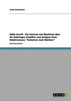 Edith Kneifl - Ein Portrait Mit Überblick Über Ihr Bisheriges Schaffen Und Analyse Ihres Debütromans "Zwischen Zwei Nächten"