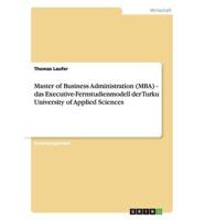 Master of Business Administration (MBA). Das Executive-Fernstudienmodell Der Turku University of Applied Sciences