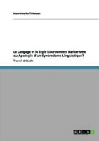 Le Langage et le Style Kouroumien: Barbarisme ou Apologie d´un Syncretisme Linguistique?