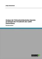 Analyse der frühneuhochdeutschen Sprache am Beispiel der Privatbriefe der Judith Starhemberg