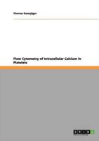 Flow Cytometry of Intracellular Calcium in Platelets