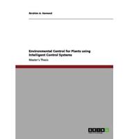 Environmental Control for Plants Using Intelligent Control Systems