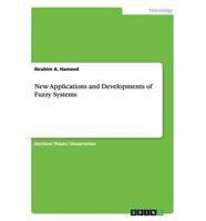 New Applications and Developments of Fuzzy Systems