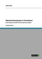 Migrationsbewegungen in Deutschland:Eine Analyse mithilfe des Gravitationsmodells