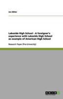 Lakeside High School - A Foreigner's Experience With Lakeside High School as Example of American High School
