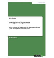 Der Typus des Angestellten:In den Schriften „Die Angestellten" von Siegfried Kracauer und „Herrn Brechers Fiasko" von Martin Kessel
