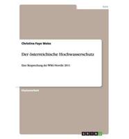 Der österreichische Hochwasserschutz:Eine Besprechung der WRG-Novelle 2011