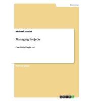 Managing Projects:Case Study Knight Ltd.