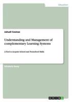Understanding and Management of complementary Learning Systems :A Tool to Acquire School and Nonschool Skills