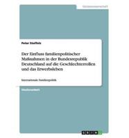 Der Einfluss familienpolitischer Maßnahmen in der Bundesrepublik Deutschland auf die Geschlechterrollen und das Erwerbsleben:Internationale Familienpolitik