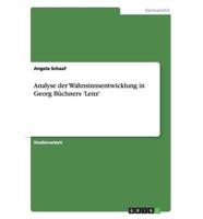 Analyse der Wahnsinnsentwicklung in Georg Büchners 'Lenz'