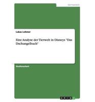 Eine Analyse der Tierwelt in Disneys "Das Dschungelbuch"