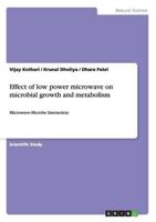 Effect of Low Power Microwave on Microbial Growth and Metabolism