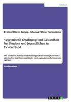 Vegetarische Ernährung und Gesundheit bei Kindern und Jugendlichen in Deutschland