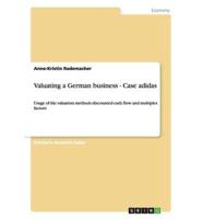 Valuating a German business - Case adidas:Usage of the valuation methods discounted cash flow and multiples factors