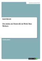 Die Juden als Pariavolk im Werk Max Webers