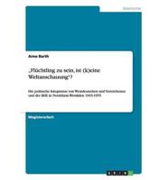 „Flüchtling zu sein, ist (k)eine Weltanschauung"?:Die politische Integration von Westdeutschen und Vertriebenen  und der BHE in Nordrhein-Westfalen 1945-1955