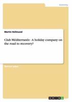 Club Méditerranée - A holiday company on the road to recovery?