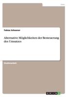 Alternative Möglichkeiten der Besteuerung des Umsatzes