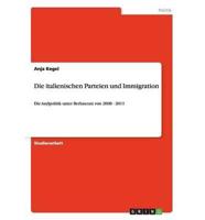 Die italienischen Parteien und Immigration:Die Asylpolitik unter Berlusconi von 2008 - 2011