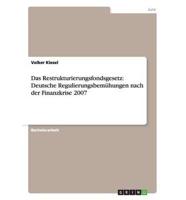 Das Restrukturierungsfondsgesetz: Deutsche Regulierungsbemühungen nach der Finanzkrise 2007