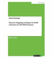 Selective Mapping Technique for PAPR Reduction in LTE-OFDM Systems