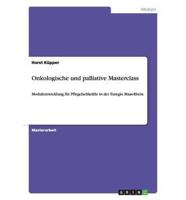 Onkologische und palliative Masterclass:Modulentwicklung für Pflegefachkräfte in der Euregio Maas-Rhein