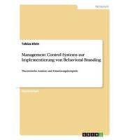 Management Control Systems zur Implementierung von Behavioral Branding:Theoretische Ansätze und Umsetzungsbeispiele
