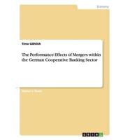 The Performance Effects of Mergers Within the German Cooperative Banking Sector
