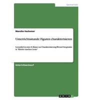 Unterrichtsstunde: Figuren charakterisieren:Lernzirkel in einer 8. Klasse zur Charakterisierung Wenzel Strapinskis in "Kleider machen Leute"