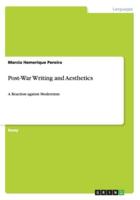 Post-War Writing and Aesthetics:A Reaction against Modernism