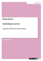 StädteRegion Aachen:Ausgewählte Probleme der Stadtentwicklung