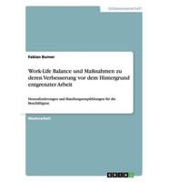 Verbesserungsmaßnahmen für die Work-Life Balance vor dem Hintergrund entgrenzter Arbeit:Herausforderungen und Handlungsempfehlungen für die Beschäftigten
