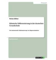 Ethnische Differenzierung in Der Deutschen Grundschule