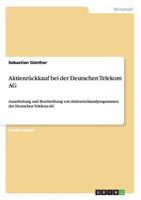 Aktienrückkauf bei der Deutschen Telekom AG:Ausarbeitung und Beschreibung von Aktienrückkaufprogrammen der Deutschen Telekom AG