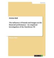 The influence of brands and images on the financial performance - An empirical investigation of the EuroStoxx 50