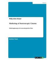 Marketing of Stereoscopic Cinema:Marketingkonzepte des stereoskopischen Films