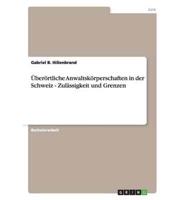 Überörtliche Anwaltskörperschaften in der Schweiz - Zulässigkeit und Grenzen