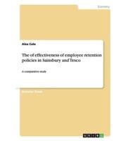 The of effectiveness of employee retention policies in Sainsbury and Tesco:A comparative study