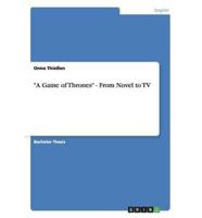 A Game of Thrones. From Novel to TV