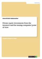 Private equity investments from the investor's and the issuing companies' point of view