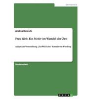 Frau Welt. Ein Motiv im Wandel der Zeit:Analyse der Verserzählung „Der Welt Lohn" Konrads von Würzburg