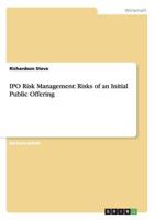IPO Risk Management: Risks of an Initial Public Offering
