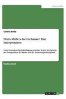 Herta Müllers Atemschaukel. Eine Interpretation