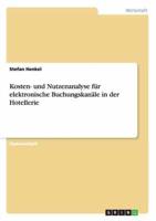 Kosten- und Nutzenanalyse für elektronische Buchungskanäle in der Hotellerie