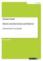 Reform zwischen Koran und Moderne:Muhammad Abduh`s Vernunftbegriff