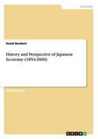 History and Perspective of Japanese Economy (1854-2000)