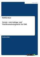 Xcerpt - Eine Anfrage- Und Transformationssprache Für XML