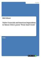 Native Genocide and American Imperialism in Simon Ortiz's poem "From Sand Creek"